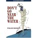Don't Go Near the Water