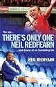 There's Only One Neil Redfearn: The Ups and Downs of My Footballing Career