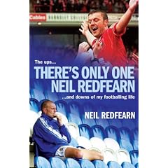 There's Only One Neil Redfearn: The Ups and Downs of My Footballing Career