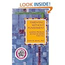 Parenting Without Punishment: Making Problem Behavior Work for You