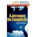 A Jew Among the Evangelicals: A Guide for the Perplexed