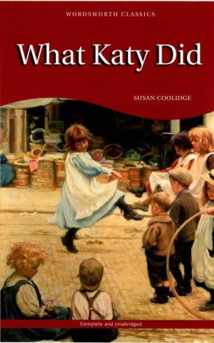 What Katy Did (Wordsworth Children's Classics)