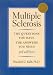 Multiple Sclerosis: The Questions You Have, The Answers You Need (Class Health)