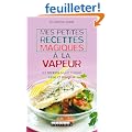 Mes petites recettes magiques � la vapeur