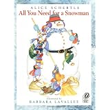 All You Need For a Snowmanby Alice Schertle