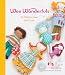 Wee Wonderfuls: 24 Dolls to Sew and Love