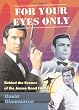 For Your Eyes Only: Behind the Scenes of the James Bond Films