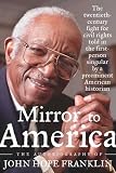 cover of Mirror to America : The Autobiography of John Hope Franklin
