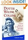 Dottie Wiltse Collins: Strikeout Queen of the All-American Girls Professional Baseball League