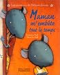 Les Aventures de M�lanie Souris : Maman m'emb�te tout le temps