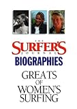 The Surfer's Journal - Biographies - Greats of Women's Surfing