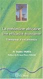 Livres Phytothérapie - La médecine africaine, une efficacité étonnante : Témoignage d'une pionnière