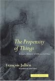 The Propensity of Things: Towards a History of Efficacy in China
