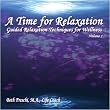 A Time for Relaxation, Vol. 1: Guided Relaxation Techniques for Wellness