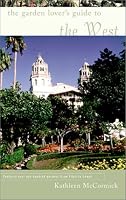 The Garden Lover's Guide to the West