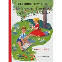 M�thode Boscher ou La journ�e des tout petits : Livret unique