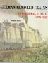 German Armored Trains in World War II, Vol. II (Schiffer Military History) (v. 2)