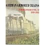 German Armored Trains in World War II, Vol. II (Schiffer Military History) (v. 2)