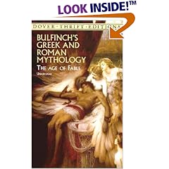 Bulfinch's Greek and Roman Mythology: The Age of Fable (Dover Thrift Editions)