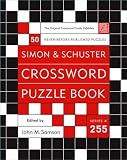 Simon and Schuster Crossword Puzzle Book #255: The Original Crossword Puzzle Publisher (Simon & Schuster Crossword Puzzle Books)