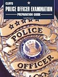 Police Officer Examination Preparation Guide: The Path of the Warrior (Cliffs Test Prep)