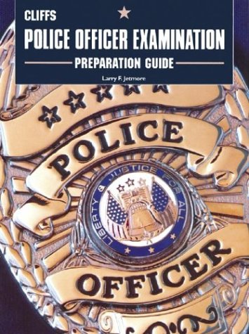 Police Officer Examination Preparation Guide: The Path of the Warrior (Cliffs Test Prep)