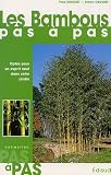 Les Bambous pas � pas : Optez pour un esprit neuf dans votre jardin