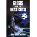 Ghosts along the Texas Coast