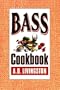 Bass Cookbook (A.D. Livingston cookbook series)