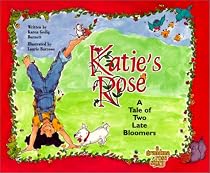 Katie's Rose: A Tale of Two Late Bloomers