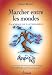 Marcher entre les mondes : La science de la compassion Marcher entre les mondes : La science de la compassion