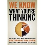 We Know What You're Thinkingby Darrell Bricker