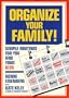 Organize Your Family!: Simple Routines That Work for You and Your Kids