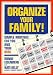 Organize Your Family!: Simple Routines That Work for You and Your Kids