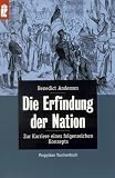 Die Erfindung der Nation - Zur Karriere eines folgenreichen Konzepts. - Benedict Anderson