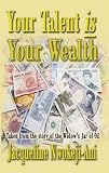 Your Talent Is Your Wealth