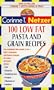 100 Low Fat Pasta and Grain Recipes: The Complete Book of Food Counts Cookbook Series