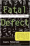 Fatal Defect: Chasing Killer Computer Bugs