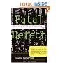 Fatal Defect: Chasing Killer Computer Bugs