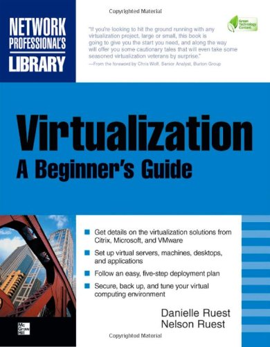 Virtualization, A Beginner's Guide