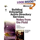 Click here to buy Building Enterprise Active Directory Services: Notes from the Field (It-Notes from the... by Microsoft Consulting Services.
