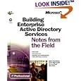 Building an Enterprise Active Directory(tm) Notes from the Field