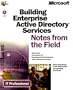 Building an Enterprise Active Directory (It-Notes from the Field)