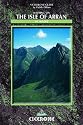 Walking in the Isle of Arran: Complete Guide to Scotland in Miniature (Cicerone British Mountains)