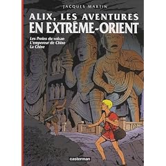 Alix, les aventures en Extr�me-Orient : Les Proies du volcan ; L'empereur de Chine ; La Chine