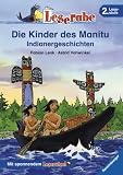 Die Kinder des Manitu: Indianergeschichten - 2 - Lesestufe - Fabian Lenk