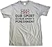 Cross Country: Our Sport is your Sport's Punishment | XC Runner Unisex T-shirt