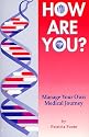 How Are You?  Manage Your Own Medical Journey