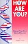 How Are You?  Manage Your Own Medical Journey