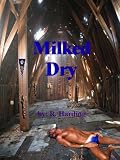 Milked Dry